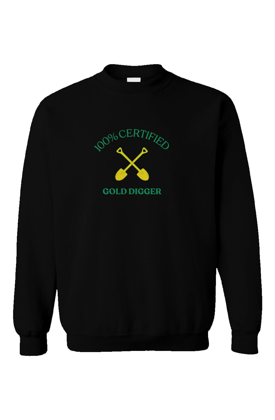 100% Certified Gold Digger crewneck
